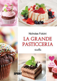 Title: La grande pasticceria, Author: Nicholas Folcini