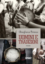 Title: Uomini e tradizioni, Author: Gianfranco Brienza