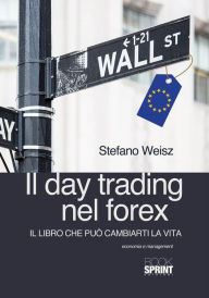 Title: Il day trading nel forex, Author: Stefano Weisz