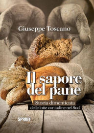 Title: Il sapore del pane, Author: Giuseppe Toscano