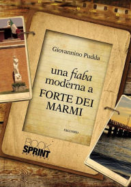 Title: Una fiaba moderna a Forte dei Marmi, Author: Giovannino Pudda