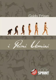 Title: I primi uomini - Vol. 1, Author: Guido Frisan