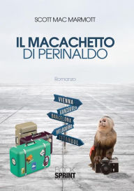 Title: Il macachetto di Perinaldo, Author: Scott Mac Marmott