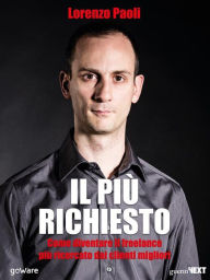 Title: Il più richiesto. Come diventare il freelance più ricercato dai clienti migliori, Author: Lorenzo Paoli