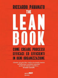 Title: The Lean Book. Come creare processi efficaci ed efficienti in ogni organizzazione, Author: Riccardo Pavanato