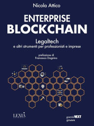Title: Enterprise blockchain. Legaltech e altri strumenti per professionisti e imprese, Author: Nicola Attico