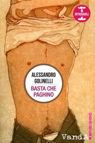Title: Basta che paghino, Author: Alessandro Golinelli