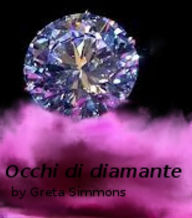 Title: Occhi di diamante, Author: Greta Simmons