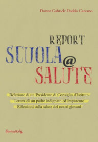 Title: Report scuola@salute, Author: Farmalibri Gabriele Daddo Carcano