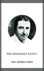 The Malignant Entity