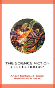 Title: The Science Fiction Collection #2, Author: Andre Norton