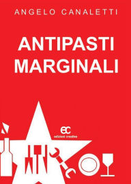 Title: Antipasti Marginali, Author: Angelo Canaletti