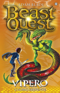 Title: Vipero. L'uomo serpente: Beast Quest [vol. 10], Author: Adam Blade
