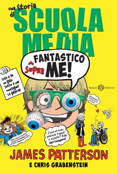 Superfantastico me!: Una storia di Scuola Media