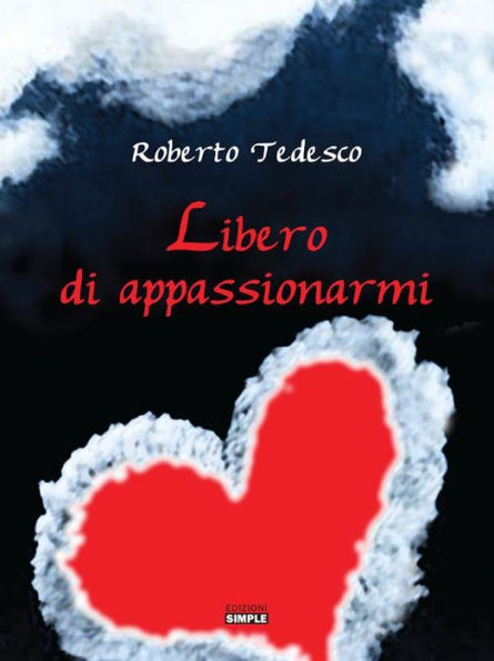 Libero di appassionarmi