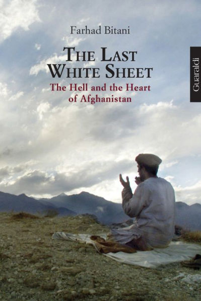 The last white sheet: The Hell and the Heart of Afghanistan