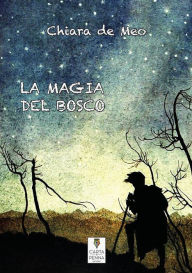 Title: La magia del bosco, Author: Chiara de Meo