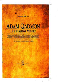 Title: Adam Qadmon: La Creazione Minore, Author: Roberto di Chio
