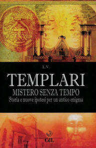 Title: Templari: Mistero senza Tempo, Author: L.V.