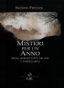 Misteri per un Anno - Vol. 1: Ogni giorno fatti arcani e insiegabili