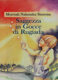 Title: Saggezza in Gocce di Rugiada, Author: Morrnah Nalamaku Simeona