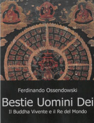 Title: Bestie, Uomini e Dei, Author: Ferdynand Ossendowski