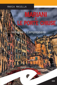 Title: Mariani e le porte chiuse: Indagine a Campopisano, Author: Maria Masella