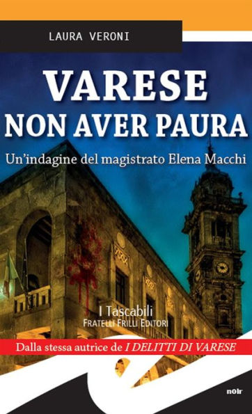 Varese Non aver paura: Un'indagine del magistrato Elena Macchi