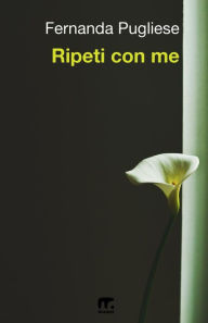 Title: Ripeti con me, Author: Fernanda Pugliese