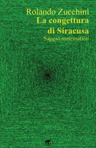Title: La congettura di Siracusa, Author: Rolando Zucchini
