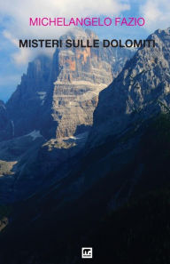 Title: Misteri sulle Dolomiti, Author: Michelangelo Fazio