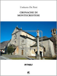 Title: Cronache di Montecrestese, Author: Umberto De Petri