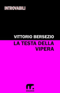 Title: La testa della vipera, Author: Vittorio Bersezio