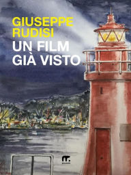 Title: Un film già visto, Author: Giuseppe Rudisi