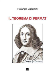 Title: Il teorema di Fermat, Author: Rolando Zucchini