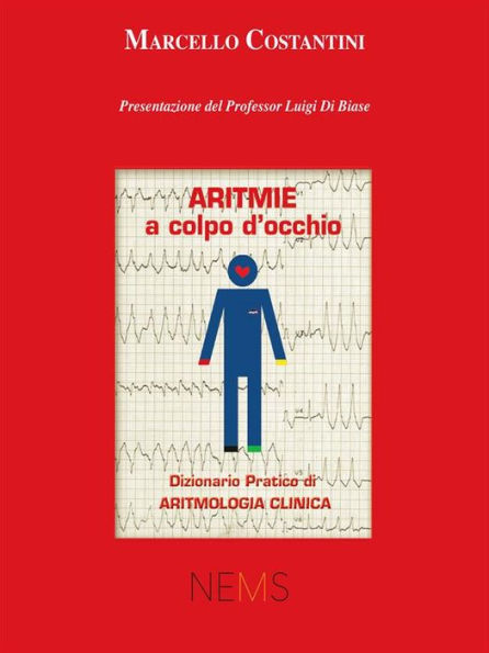 Aritmie a colpo d'occhio: Dizionario pratico di Aritmologia Clinica