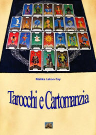 Title: Tarocchi e Cartomanzia, Author: Malika Lakon-Tay