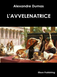 Title: L'avvelenatrice, Author: Alexandre Dumas