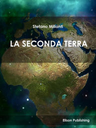 Title: La seconda Terra, Author: Stefano Milianti