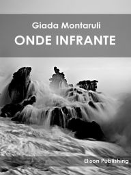 Title: Onde infrante, Author: Giada Montaruli