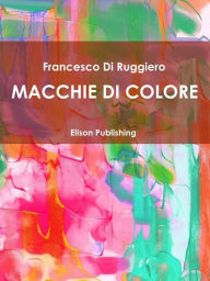Title: Macchie di colore, Author: Francesco Di Ruggiero