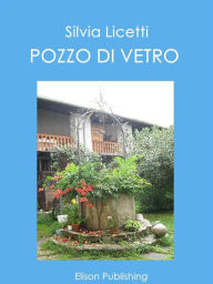 Title: Pozzo di vetro, Author: Silvia Licetti