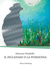 Title: Il ficcanaso e la posidonia, Author: Salvatore Pandolfo