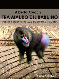 Title: Frà Mauro e il babuino, Author: Alberto Arecchi