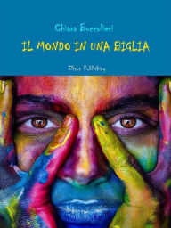 Title: Il mondo in una biglia, Author: Chiara Buccolieri