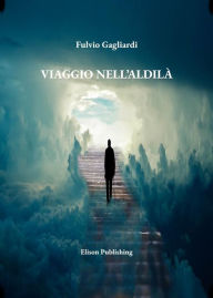 Title: Viaggio nell'aldilà, Author: Fulvio Gagliardi