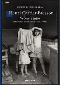 Title: Vedere è tutto, Author: Henri Cartier-Bresson