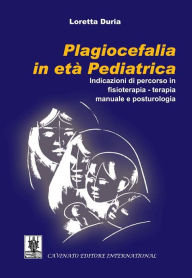 Title: Plagiocefalia in età Pediatrica, Author: Loretta Duria