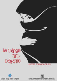 Title: Io vengo dal deserto, Author: Tommaso De Feo