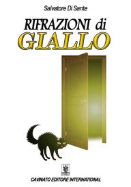 Title: Rifrazioni di giallo, Author: Salvatore Di Sante